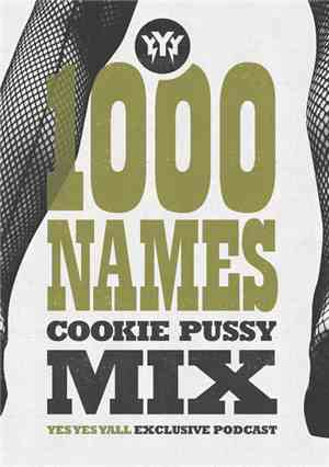 1000names - Cookie Pussy Mix
