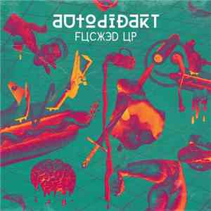 aUtOdiDakT - Fucked Up