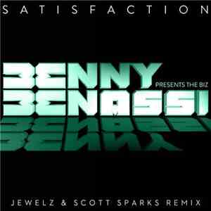 Benny Benassi Presents The Biz  - Satisfaction (Jewelz & Scott Sparks Remix)