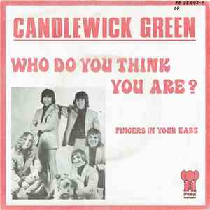 Candlewick Green - Who Do You Think You Are?