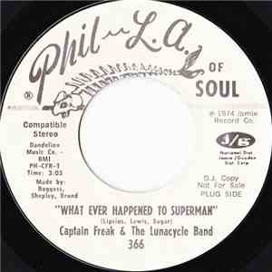 Captain Freak & The Lunacycle Band - What Ever Happened To Superman / I Wouldn't Pull Your Toe