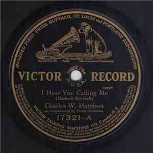Charles W. Harrison - I Hear You Calling Me / A Dream