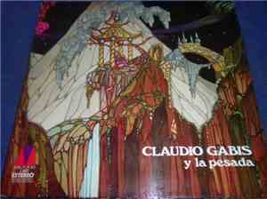 Claudio Gabis Y La Pesada  - Claudio Gabis Y La Pesada