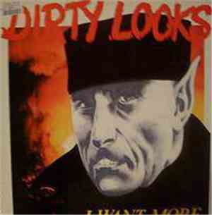 Dirty Looks  - I Want More