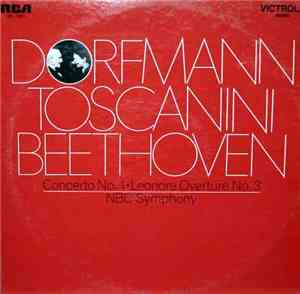 Dorfmann, Toscanini, NBC Symphony - Beethoven - Concerto No. 1 • Leonore Overture No. 3