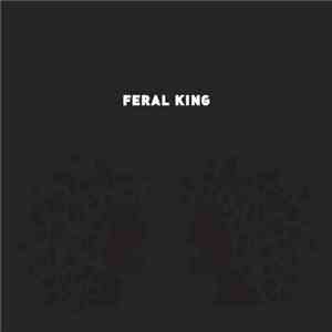 Feral King - Feral King