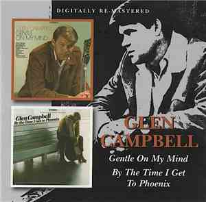 Glen Campbell - Gentle On My Mind / By The Time I Get To Phoenix