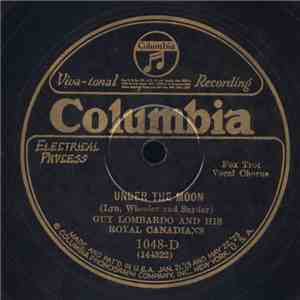 Guy Lombardo And His Royal Canadians - Under The Moon / Charmaine!