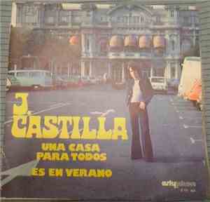 J. Castilla - Una Casa Para Todos / Es En Verano