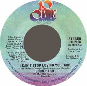 John Byrd  - I Can't Stop Loving You, Girl