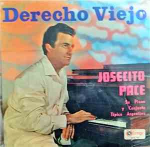 Josecito Pace - Derecho Viejo