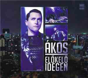 Ákos - Előkelő Idegen