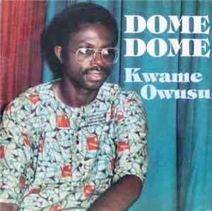Kwame Owusu - Dome Dome