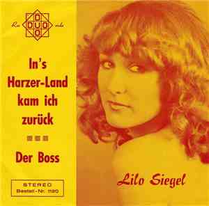 Lilo Siegel - In's Harzer-Land Kam Ich Zurück / Der Boss
