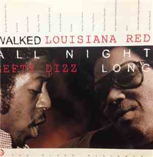 Louisiana Red / Lefty Dizz - Walked All Night Long