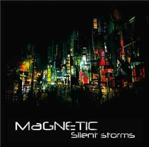 Magnetic  - Silent Storms