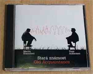 Martin Kratochvíl & Tony Ackerman - Stará Známost / Old Acquaintance