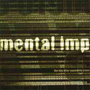 Mental Implosion - The Day After Superbilly Came