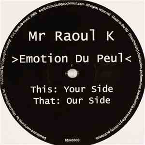 Mr Raoul K - Emotion Du Peul