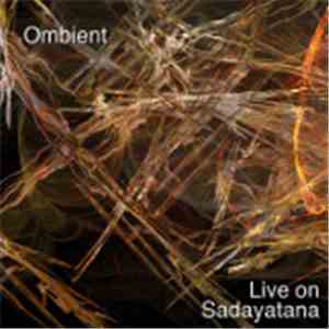 Ombient - Live On Sadayatana
