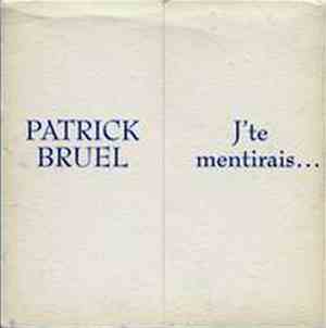 Patrick Bruel - J'te Mentirais...