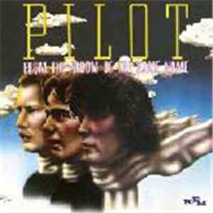 Pilot - From The Album Of The Same Name