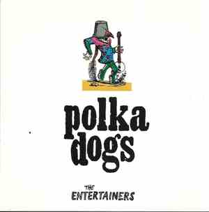 Polka Dogs - The Entertainers