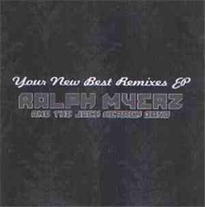 Ralph Myerz & The Jack Herren Band - Your New Best Remix EP