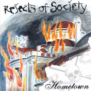 Rejects Of Society - Hometown