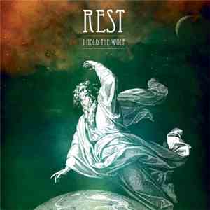 Rest  - I Hold The Wolf