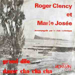 Roger Clency Et Marie Josée Accompagnés Par Le Club Rythmique - Danse Cha Cha Cha / Grand Dilo