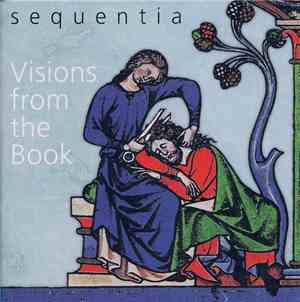 Sequentia  - Visions From The Book