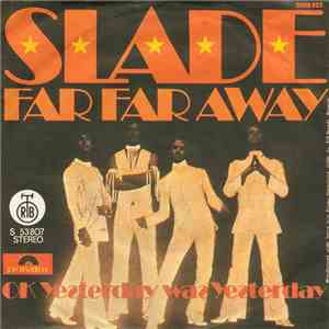 Slade - Far Far Away