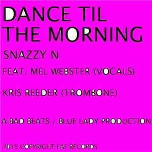 SnazzyN - Dance Til The Morning