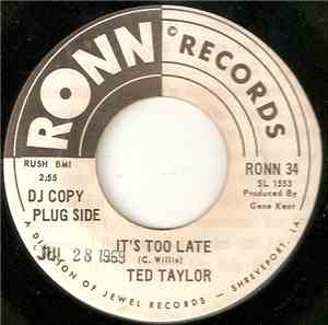 Ted Taylor - It's Too Late