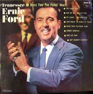 Tennessee Ernie Ford - Bless Your Pea Pickin' Heart!