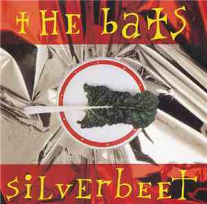 The Bats - Silverbeet