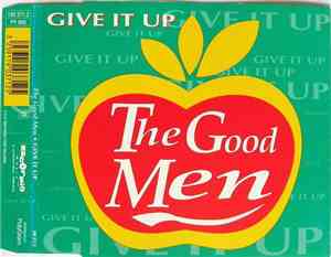 The Good Men - Give It Up