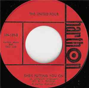 The United Four - Go On / She's Putting You On