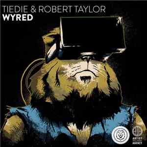 Tiedie & Robert Taylor  - Wyred