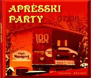 Various - Club Rossignol 07/08 Poiana Brasov - Aprèsski Party