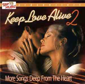 Various - Keep Love Alive 2 - More Songs Deep From The Heart