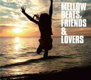 Various - Mellow Beats, Friends & Lovers