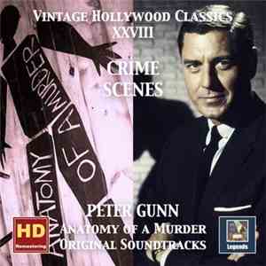 Various - Vintage Hollywood Classics XXVIII: Crime Scenes - Peter Gunn & Anatomy Of A Murder - Original Soundtracks
