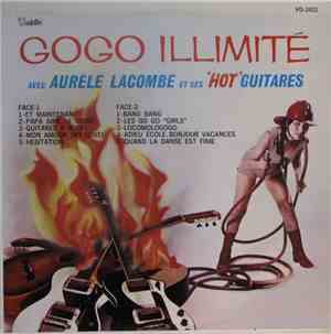 Aurèle Lacombe Et Ses ''Hot'' Guitares - Gogo Illimité