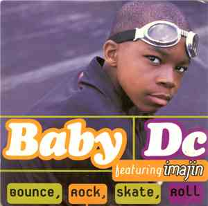 Baby DC Featuring Imajin - Bounce, Rock, Skate, Roll