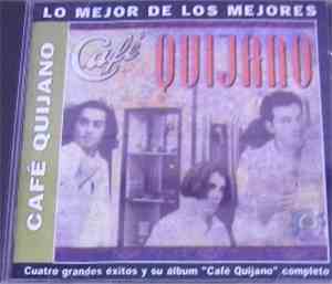 Café Quijano - Cuatro Grandes Exitos y Su álbum Cafe Quijano Completo