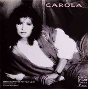 Carola  - Spread Your Wings (For Your Love) / Brand New Heart