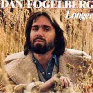 Dan Fogelberg - Longer / Along The Road