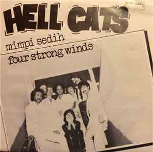 Hell Cats - Mimpi Sedih / Four Strong Winds